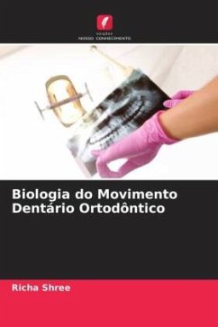 Biologia do Movimento Dentário Ortodôntico - Shree, Richa