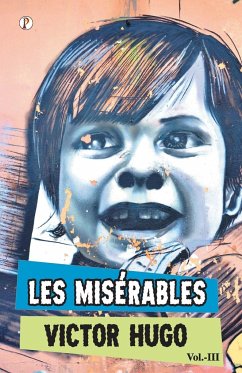 Les Miserables Vol III - Hugo, Victor