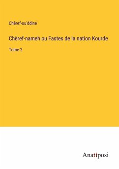 Chèref-nameh ou Fastes de la nation Kourde - Chèref-ou'ddine