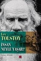 Insan Neyle Yasar - Nikolayevic Tolstoy, Lev