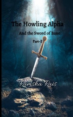 The Howling Alpha and the Sword of Bane - Rais, Ramsha