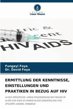 Cover ERMITTLUNG DER KENNTNISSE, EINSTELLUNGEN UND PRAKTIKEN IN BEZUG AUF HIV