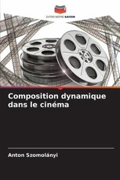 Composition dynamique dans le cinéma - Szomolányi, Anton