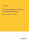 Description géographique, historique et archéologique de la Palestine