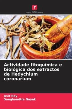 Actividade fitoquímica e biológica dos extractos de Hedychium coronarium - Ray, Asit;Nayak, Sanghamitra