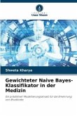Gewichteter Naive Bayes-Klassifikator in der Medizin