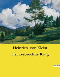 Der zerbrochne Krug - Kleist, Heinrich Von