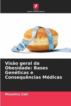 Visão geral da Obesidade: Bases Genéticas e Consequências Médicas - Zaki, Moushira