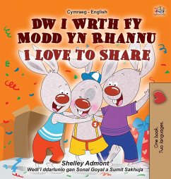 I Love to Share (Welsh English Bilingual Children's Book) - Admont, Shelley; Books, Kidkiddos