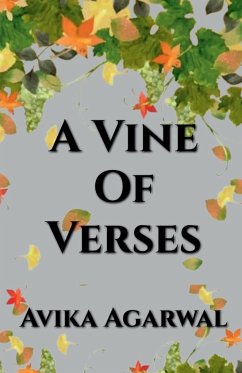 A Vine Of Verses - Agarwal, Avika