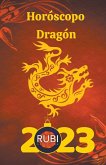 Horóscopo Dragón 2023 Horóscopo Dragón 2023