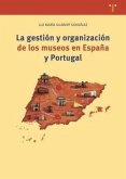 La gestión y organización de los museos en España y Portugal