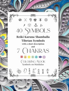 40 Symbols Reiki Karuna Shamballa Tibetan Symbols with a short description and 7 Chakras - Oghi, Dominic
