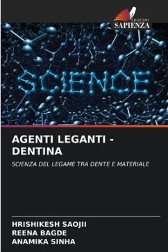 AGENTI LEGANTI -DENTINA - Saojii, Hrishikesh;Bagde, Reena;Sinha, Anamika