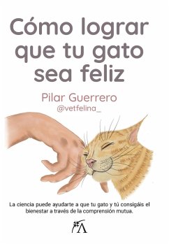 Cómo Lograr Que Tu Gato Sea Feliz - Guerrero Garcia, Pilar