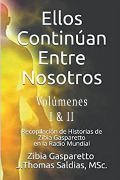 Ellos continúan entre nosotros - Gasparetto, Zibia; Lucius, Por El Espíritu; Saldias, J. Thomas MSc.