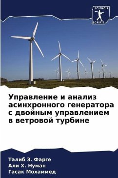 Uprawlenie i analiz asinhronnogo generatora s dwojnym uprawleniem w wetrowoj turbine - Z. Farge, Talib;H. Numan, Ali;Mohammed, Gasak