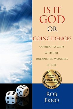 Is It God Or Coincidence?...Coming To Grips With The Unexpected Wonders In Life - Ekno, Rob