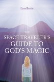 The Space Traveler's Guide to God's Magic