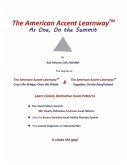 The American Accent Learnway As One, On the Summit