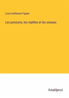 Cover Les poissons, les reptiles et les oiseaux