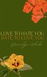 Love to Hate You, Hate to Love You - Bild 1
