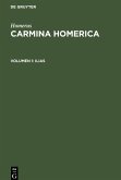 Carmina Homerica, Volumen 1, Ilias