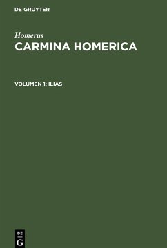 Carmina Homerica, Volumen 1, Ilias - Homer