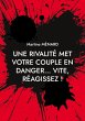 Une rivalité met votre couple en... - Bild 1