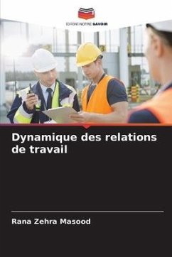 Dynamique des relations de travail - Zehra Masood, Rana