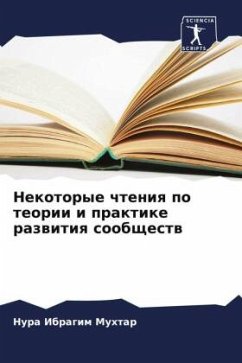 Nekotorye chteniq po teorii i praktike razwitiq soobschestw - Muhtar, Nura Ibragim