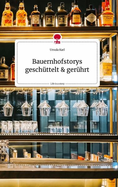 Bauernhofstorys geschüttelt & gerührt. Life is a Story - story.one