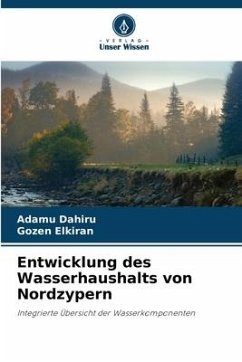 Entwicklung des Wasserhaushalts von Nordzypern - Dahiru, Adamu;Elkiran, Gozen