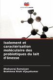 Isolement et caractérisation moléculaire des probiotiques du lait d'ânesse