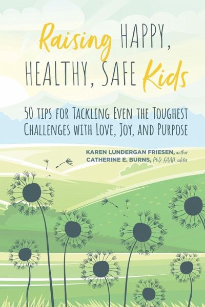 Raising Happy, Healthy, Safe Kids Raising Happy, Healthy, Safe Kids