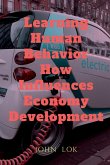 Learning Human Behavior How Influences Economy Development