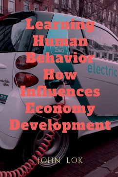 Learning Human Behavior How Influences Economy Development - Lok, John