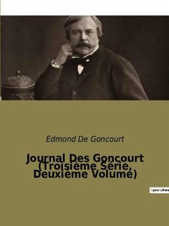 Journal Des Goncourt (Troisième Série, Deuxième Volume) - de Goncourt, Edmond