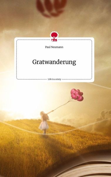 Gratwanderung. Life is a Story - story.one Gratwanderung. Life is a Story - story.one