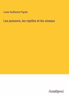 Cover Les poissons, les reptiles et les oiseaux