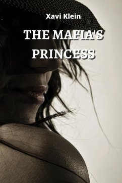 THE MAFIA'S PRINCESS - Klein, Xavi