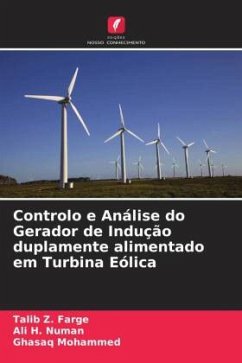 Controlo e Análise do Gerador de Indução duplamente alimentado em Turbina Eólica - Z. Farge, Talib;H. Numan, Ali;Mohammed, Ghasaq