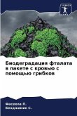 Biodegradaciq ftalata w pakete s krow'ü s pomosch'ü gribkow