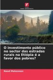 O investimento público no sector das estradas rurais na Etiópia é a favor dos pobres?