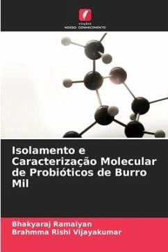 Isolamento e Caracterização Molecular de Probióticos de Burro Mil - Ramaiyan, Bhakyaraj;Vijayakumar, Brahmma Rishi