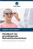 Handbuch für grundlegende Refraktionstechniken