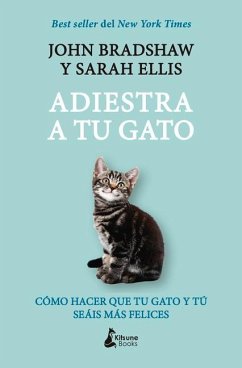 Adiestra a Tu Gato - Bradshaw, John