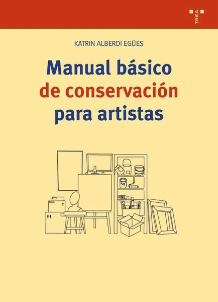 Manual básico de conservación para artistas Manual básico de conservación para artistas