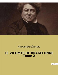 LE VICOMTE DE BRAGELONNE Tome 2 - Dumas, Alexandre