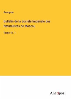 Bulletin de la Société Impériale des Naturalistes de Moscou - Anonyme